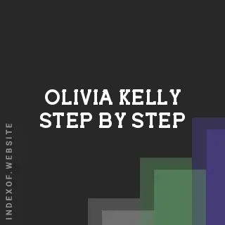 Olivia Kelly Step-by-Step | Indexof