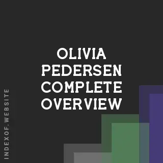 Olivia Pedersen Complete Overview | Indexof