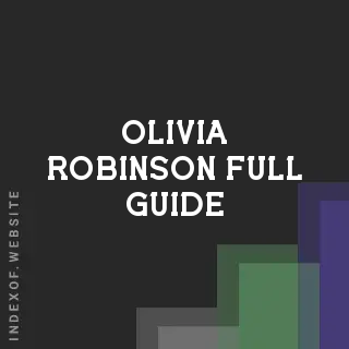 Olivia Robinson Full Guide | Indexof