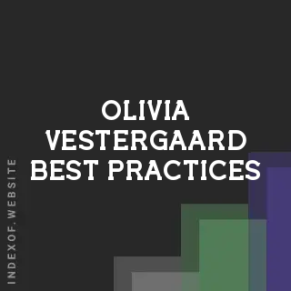 Olivia Vestergaard Best Practices | Indexof