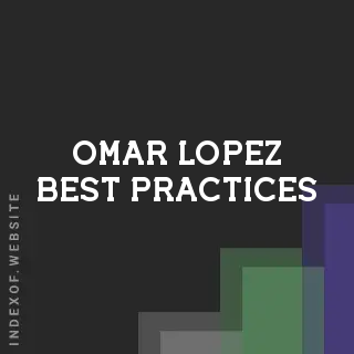 Omar Lopez Best Practices | Indexof