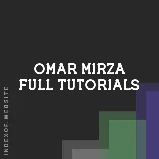 Omar Mirza Full Tutorials | Indexof