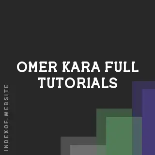 Omer Kara Full Tutorials | Indexof