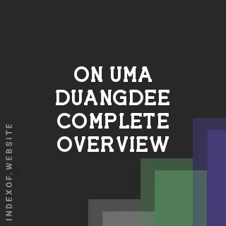 On-uma Duangdee Complete Overview | Indexof