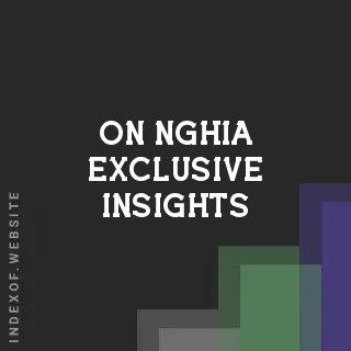 On Nghia Exclusive Insights | Indexof