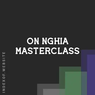 On Nghia Masterclass | Indexof