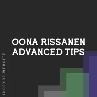 Oona Rissanen Advanced Tips | Indexof