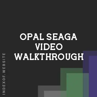 Opal Seaga Video Walkthrough | Indexof