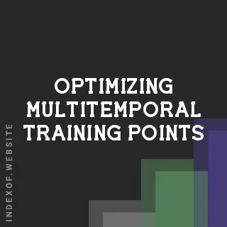 Optimizing Multitemporal Training Points for Satellite Image Classification - Indexof