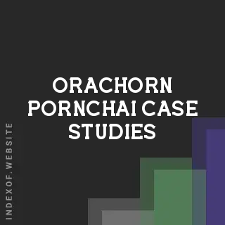 Orachorn Pornchai Case Studies | Indexof