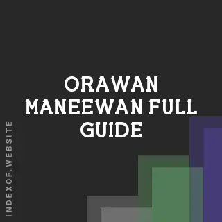 Orawan Maneewan Full Guide | Indexof