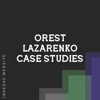 Orest Lazarenko Case Studies | Indexof