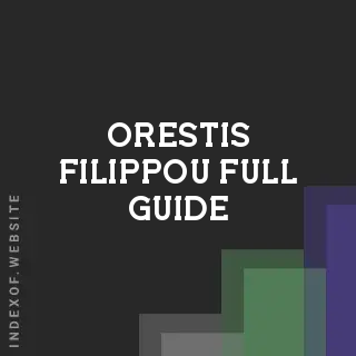 Orestis Filippou Full Guide | Indexof
