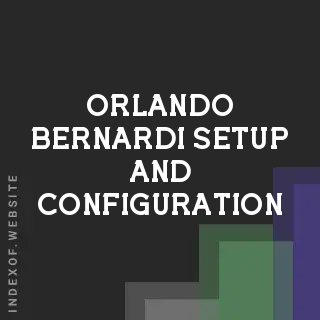 Orlando Bernardi Setup and Configuration | Indexof