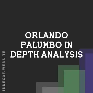 Orlando Palumbo In-Depth Analysis | Indexof