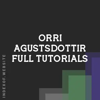 Orri Agustsdottir Full Tutorials | Indexof
