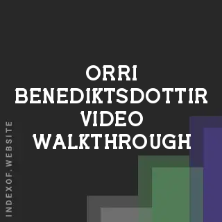 Orri Benediktsdottir Video Walkthrough | Indexof