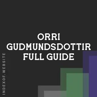 Orri Gudmundsdottir Full Guide | Indexof