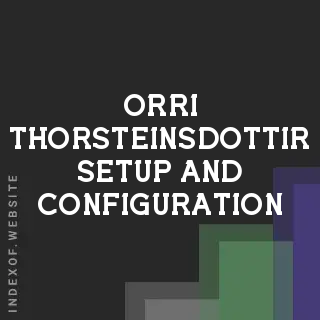 Orri Thorsteinsdottir Setup and Configuration | Indexof