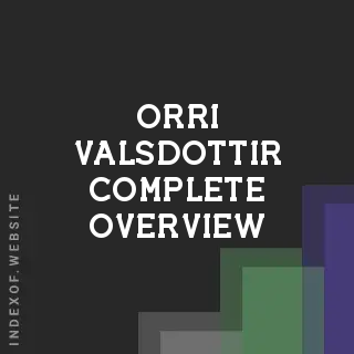 Orri Valsdottir Complete Overview | Indexof
