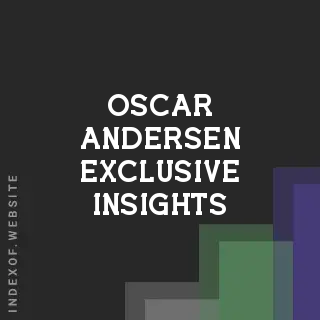 Oscar Andersen Exclusive Insights | Indexof