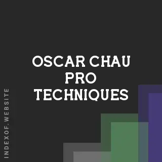 Oscar Chau Pro Techniques | Indexof