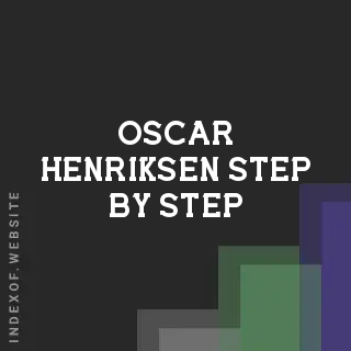 Oscar Henriksen Step-by-Step | Indexof