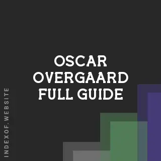 Oscar Overgaard Full Guide | Indexof