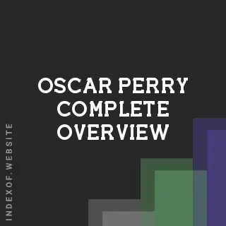 Oscar Perry Complete Overview | Indexof