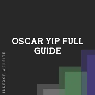 Oscar Yip Full Guide | Indexof