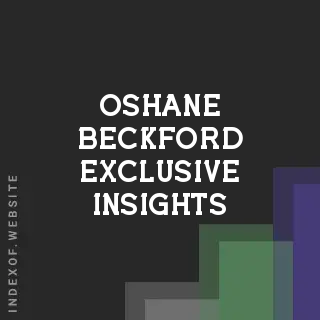 Oshane Beckford Exclusive Insights | Indexof