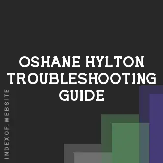 Oshane Hylton Troubleshooting Guide | Indexof