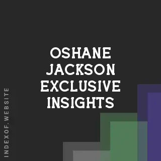 Oshane Jackson Exclusive Insights | Indexof