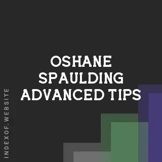Oshane Spaulding Advanced Tips | Indexof