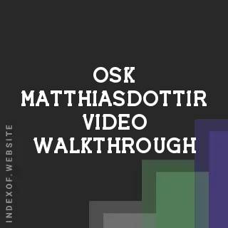 Osk Matthiasdottir Video Walkthrough | Indexof