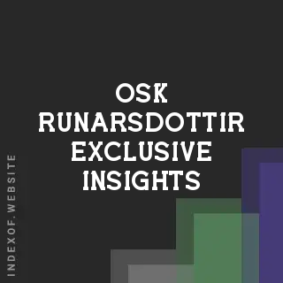Osk Runarsdottir Exclusive Insights | Indexof
