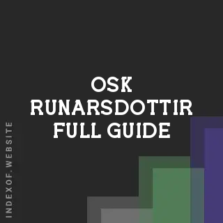 Osk Runarsdottir Full Guide | Indexof