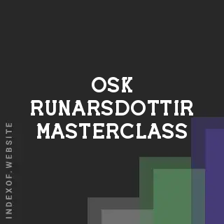 Osk Runarsdottir Masterclass | Indexof