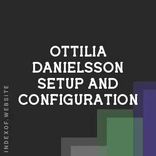 Ottilia Danielsson Setup and Configuration | Indexof