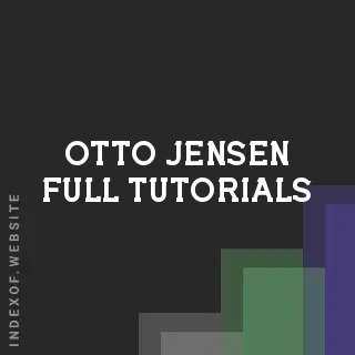 Otto Jensen Full Tutorials | Indexof