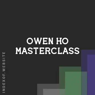 Owen Ho Masterclass | Indexof