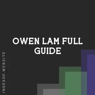 Owen Lam Full Guide | Indexof