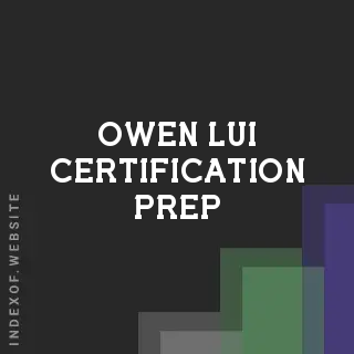 Owen Lui Certification Prep | Indexof