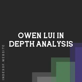 Owen Lui In-Depth Analysis | Indexof