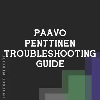 Paavo Penttinen Troubleshooting Guide | Indexof