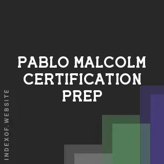Pablo Malcolm Certification Prep | Indexof