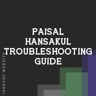 Paisal Hansakul Troubleshooting Guide | Indexof