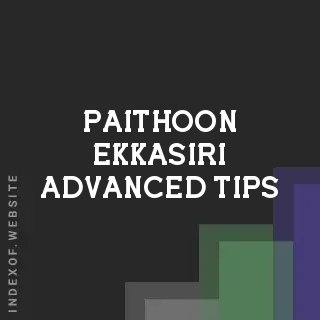 Paithoon Ekkasiri Advanced Tips | Indexof
