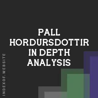 Pall Hordursdottir In-Depth Analysis | Indexof
