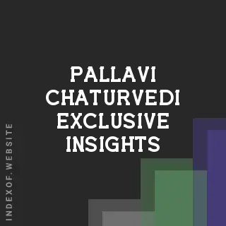 Pallavi Chaturvedi Exclusive Insights | Indexof
